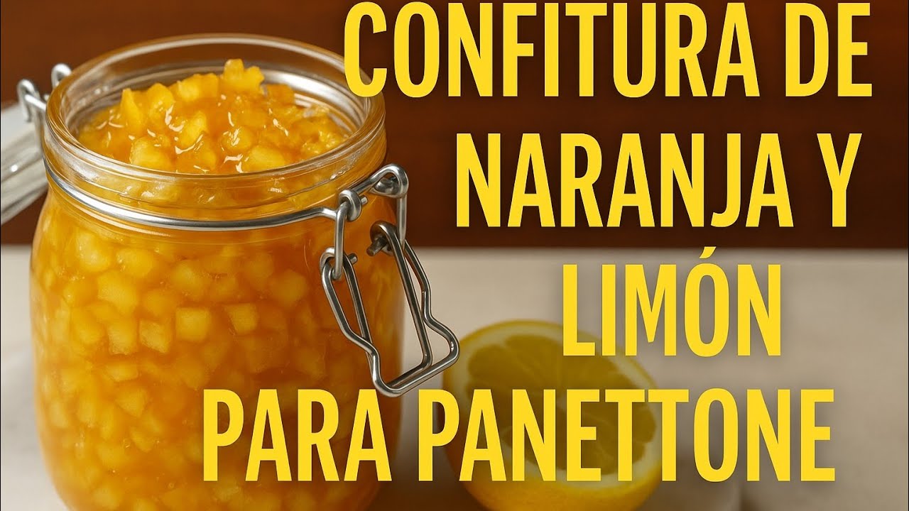 🍊 Confitura de Naranja y Limón PERFECTA para Panettone 🎄✨