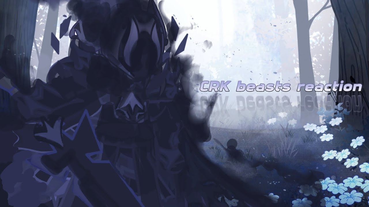 CRK beasts react to  ???? | Credits in the video. | Part 2(?)