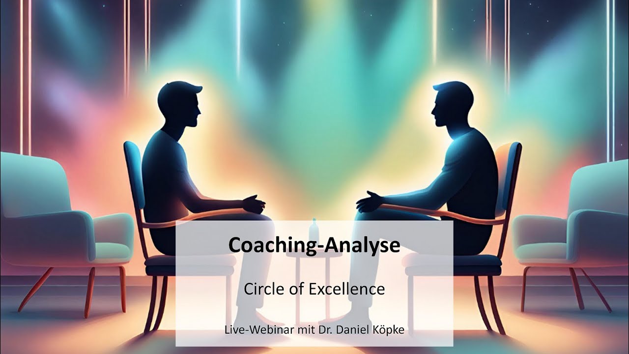 NLP Coaching analysiert  | Circle of Excellence mit Ralf Stumpf | Webinar mit Dr. Daniel Köpke