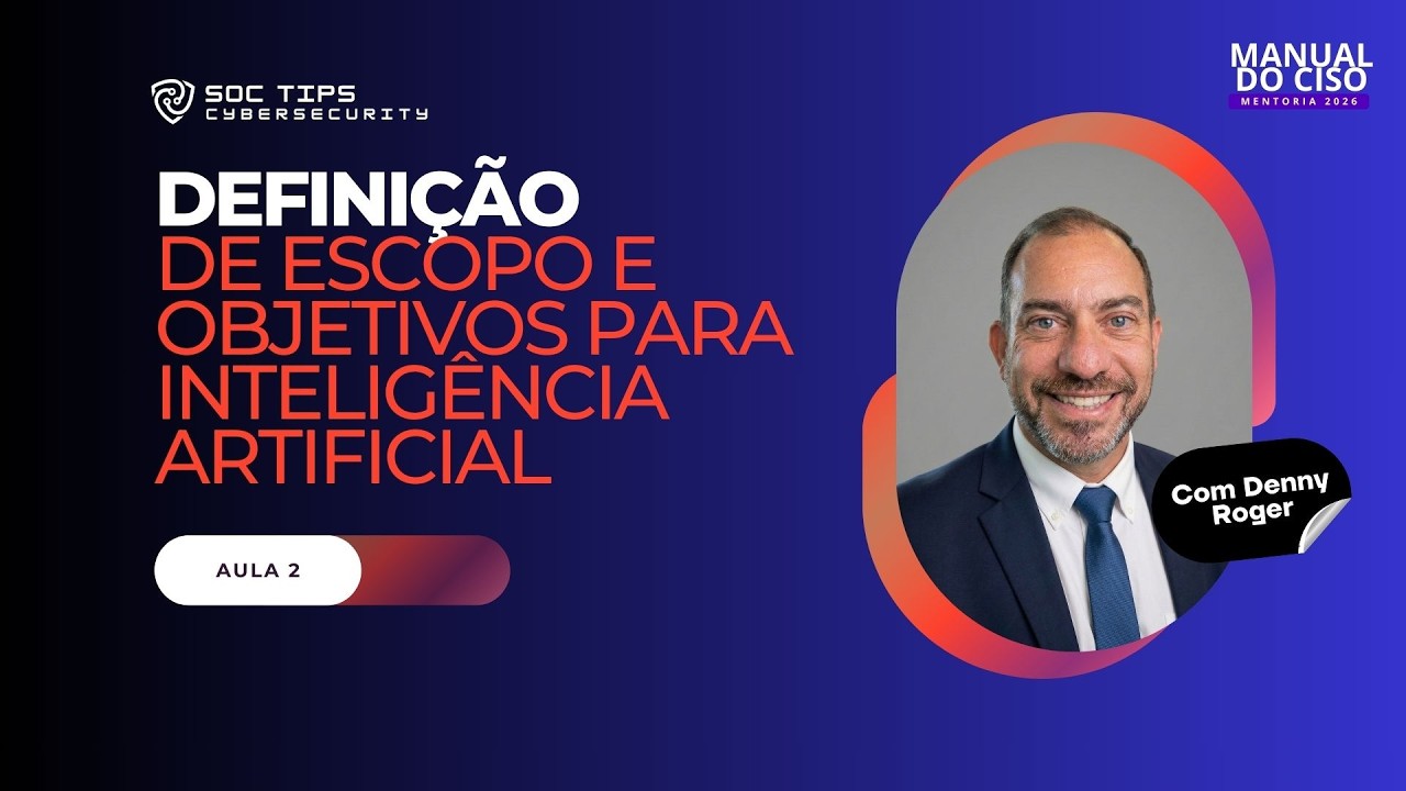 Manual do CISO: Módulo IA - Etapa 2  Definição de Escopo e Objetivos para uso de IA