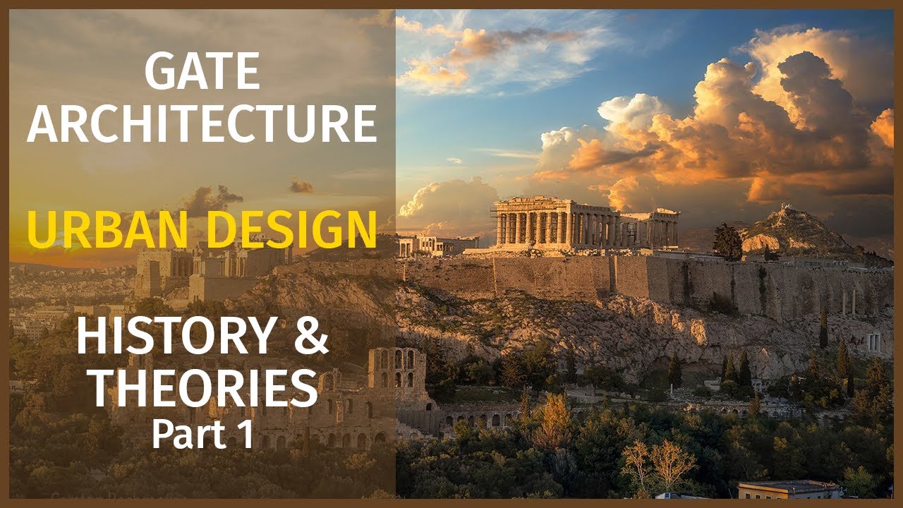 GATE Architecture - History & Theories of Urban Design - 1