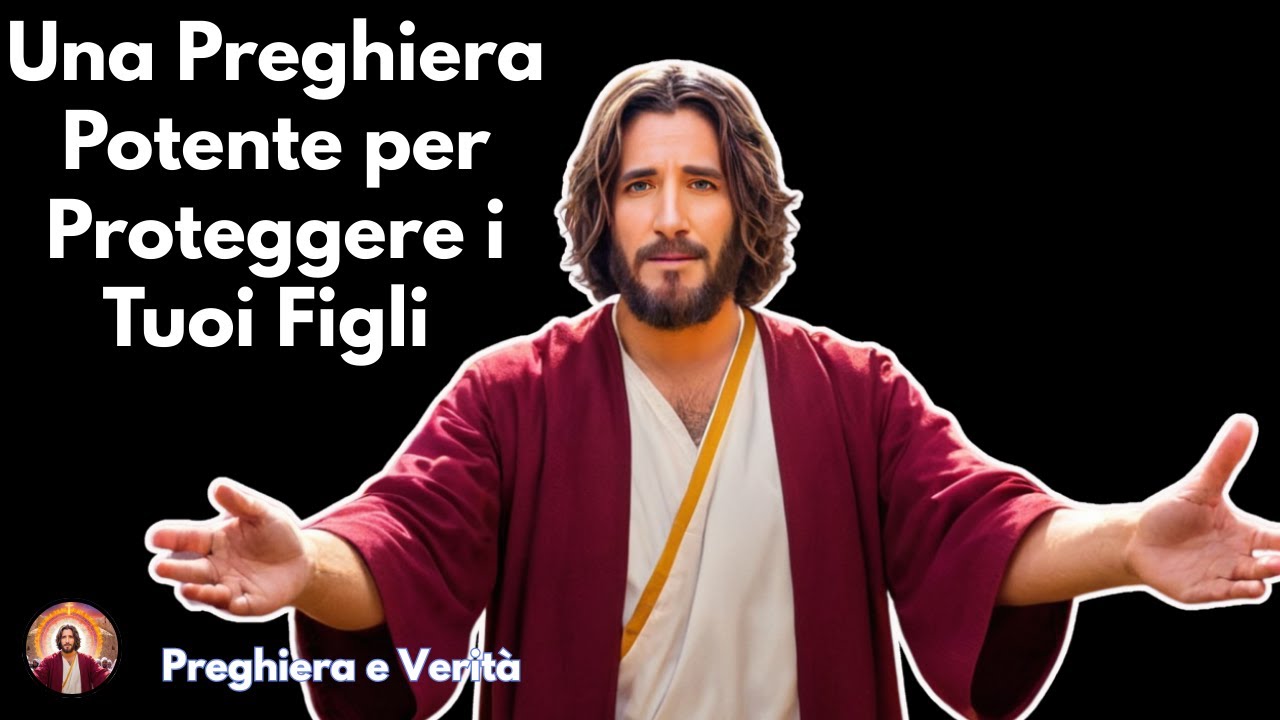 Una Preghiera Potente per Proteggere i Tuoi Figli!