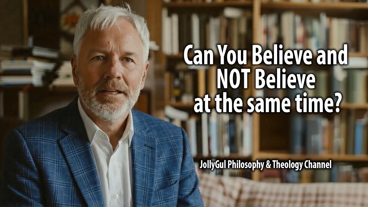 Can YOU Believe and NOT Believe At The Same Time? | JollyGul Philosophy & Theology Channel
