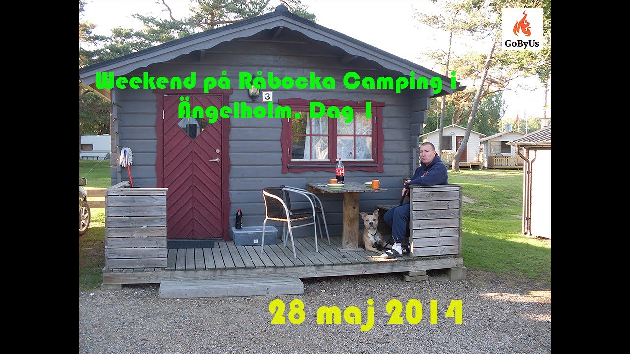 2014-05-28. Weekend p&aring; R&aring;bocka Camping i &Auml;ngelholm, Dag 1.
