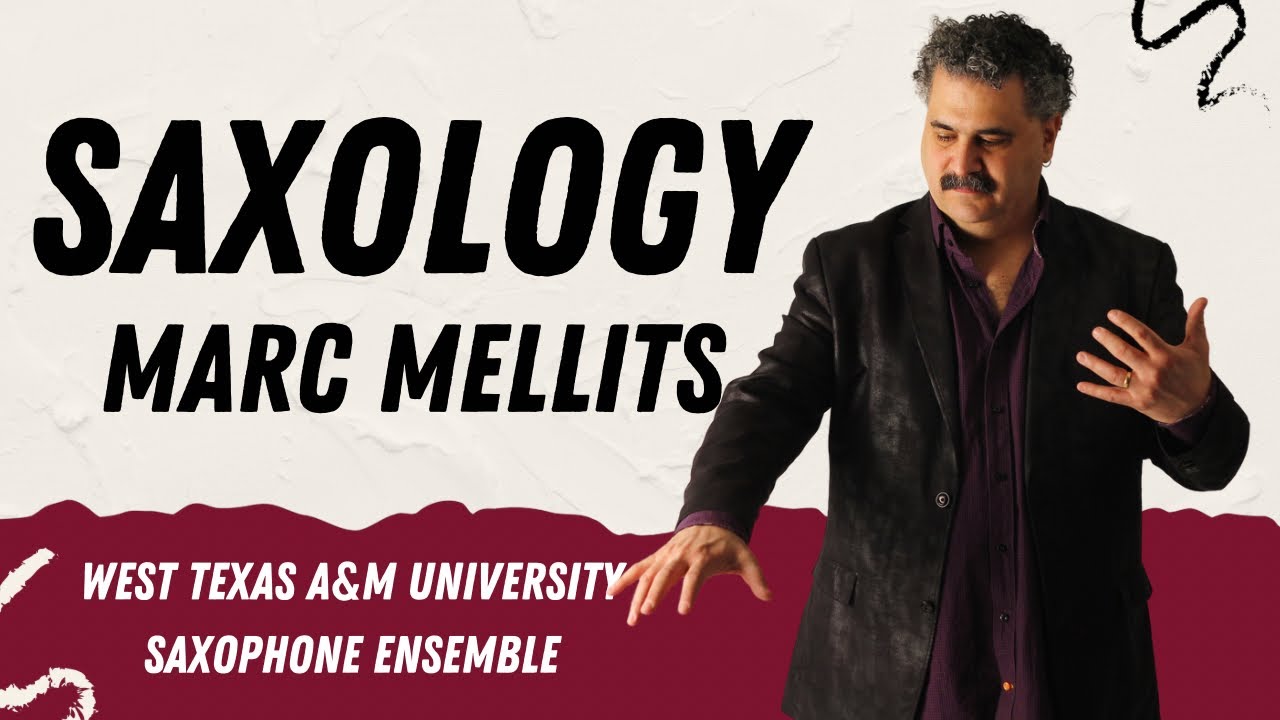 “Saxology” by Marc Mellits - WTAMU Saxophone Ensemble