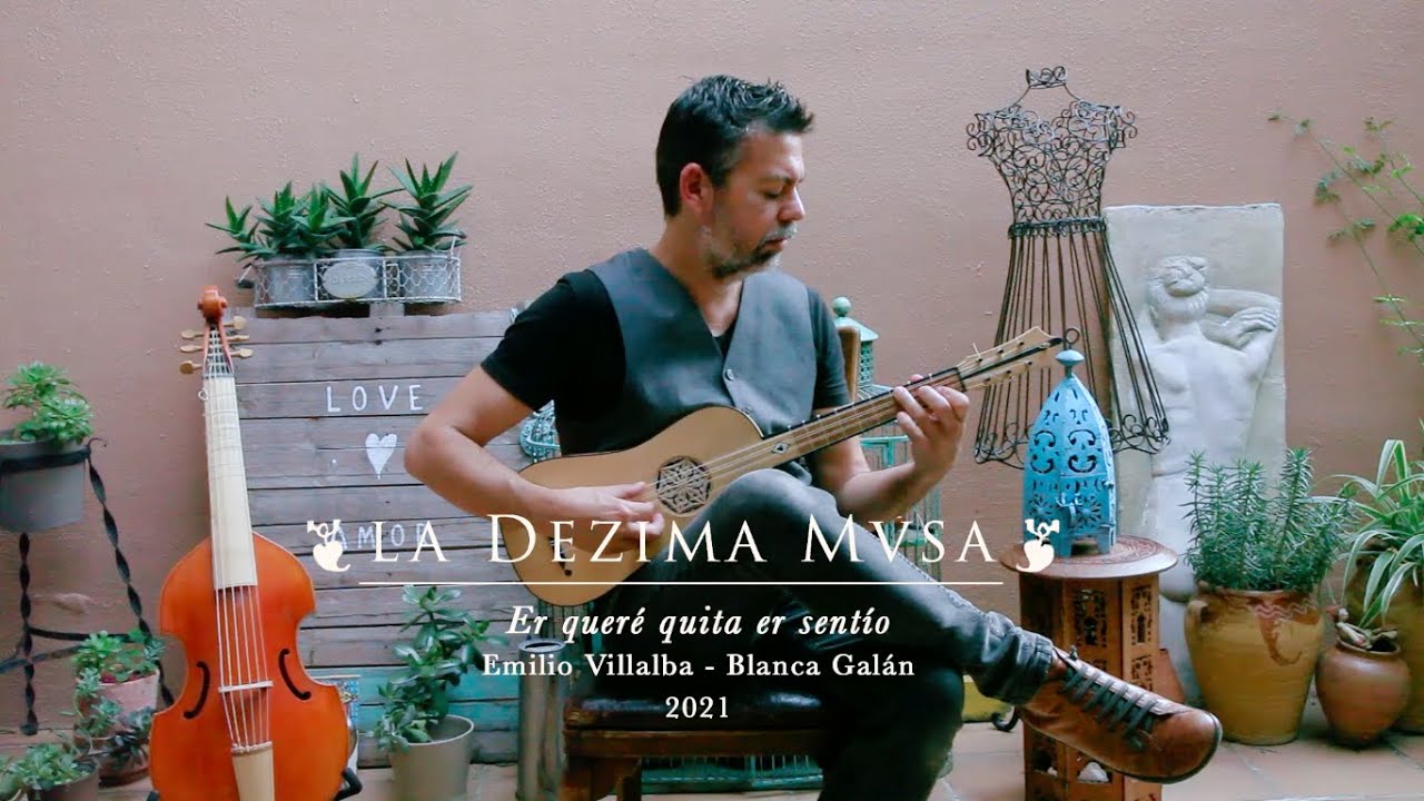 Er queré quita er sentío. Emilio Villalba & La dezima musa