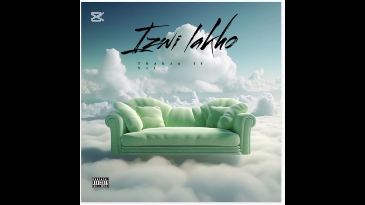 Thakza ft Nei _Izwi lakho