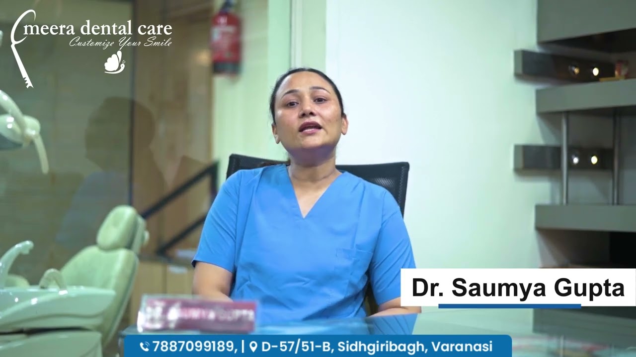 Best Dentist in Varanasi - Dr. Saumya Gupta | Meera Dental Care