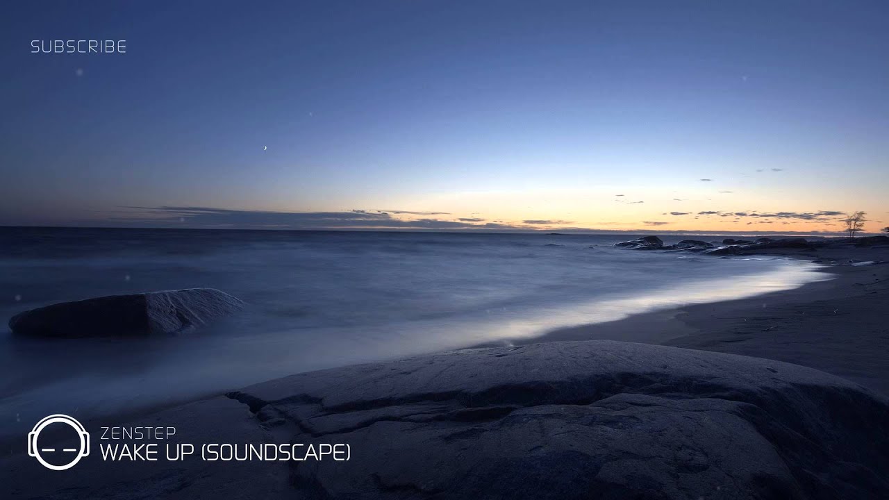 Zenstep - Wake Up (Soundscape)