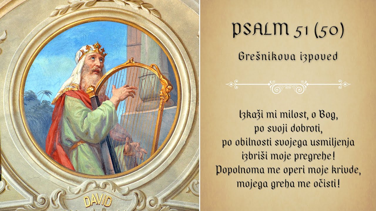 PSALM 51 (50) - Grešnikova izpoved (Davidov psalm)
