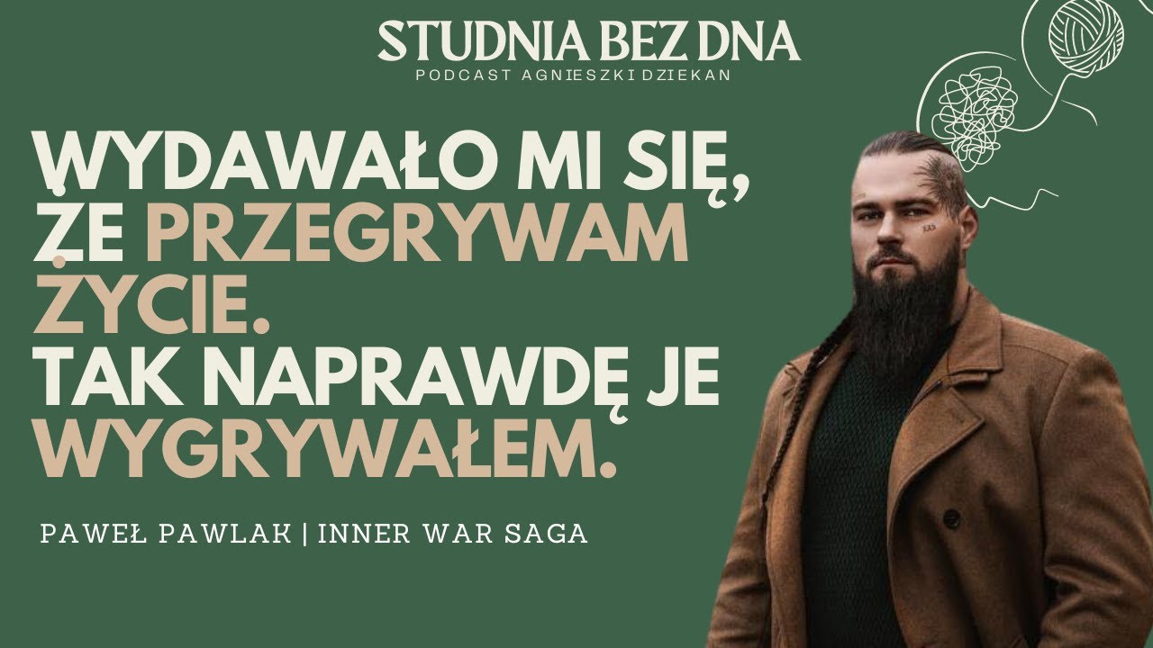 WYGRAŁEM ŻYCIE! Jak podświadome, uczyniłem świadomym | Paweł Pawlak, Inne War Saga | Studnia Bez Dna