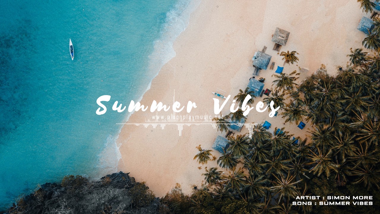 Summer Vibes by simon more - Electronic Dance - No Copyright Music