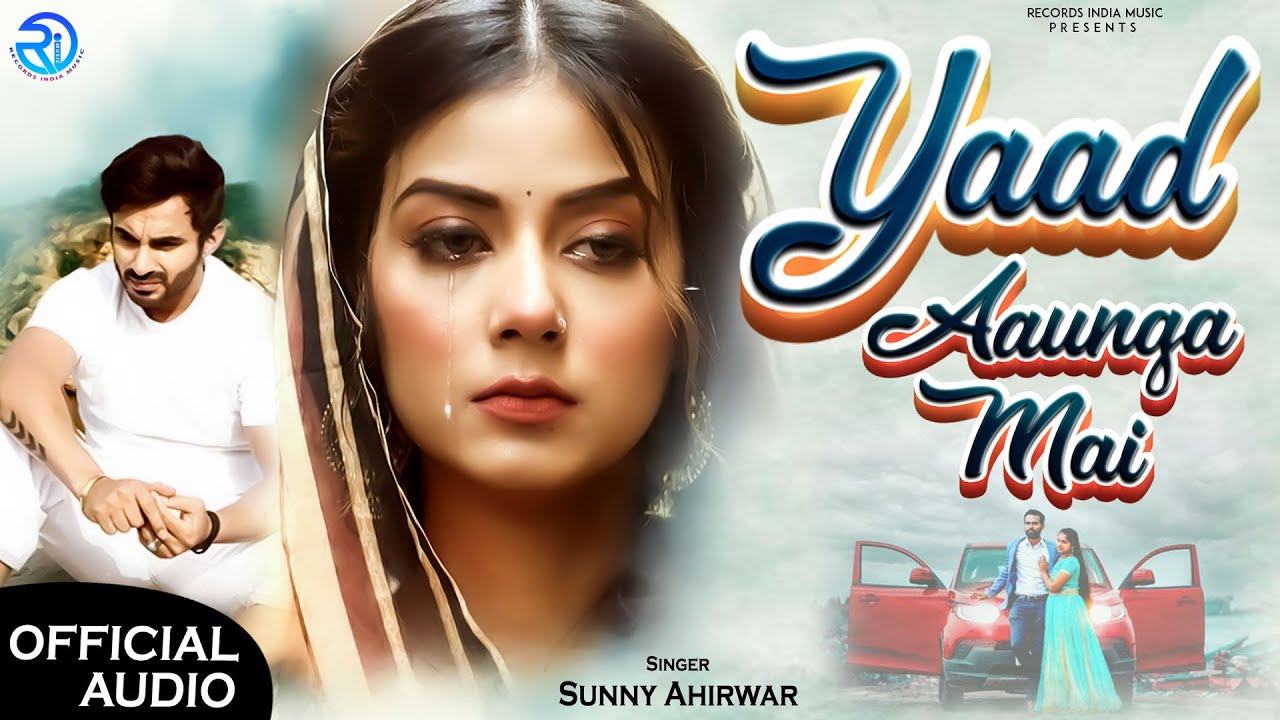 Yaad Aaunga Main | Sunny Ahirwar | Hindi Sad Song | Records India Music