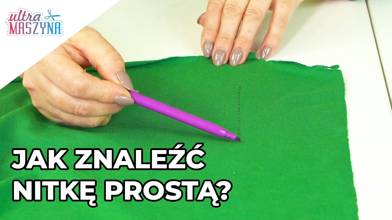 Jak znaleźć nitkę prostą w tkaninie i dzianinie?