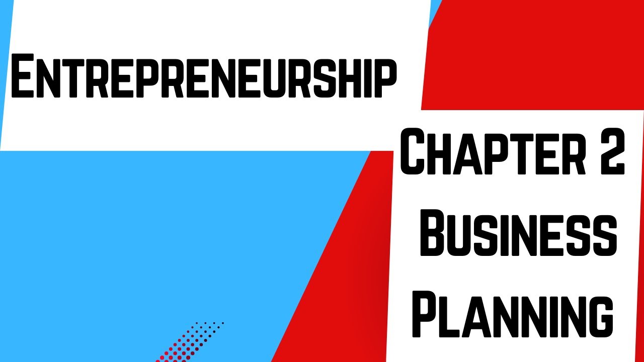Entrepreneurship course  Chapter 2-Business Planning