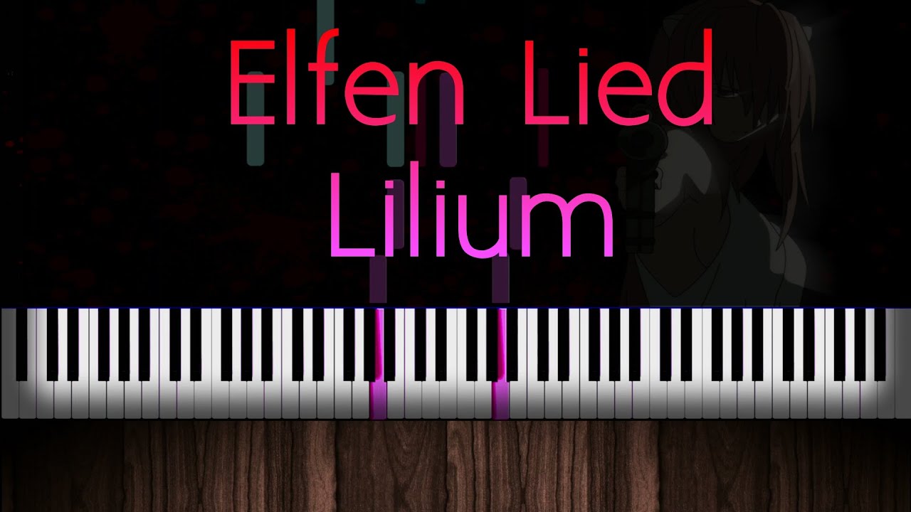 Elfen Lied- Lilium Piano Tutorial