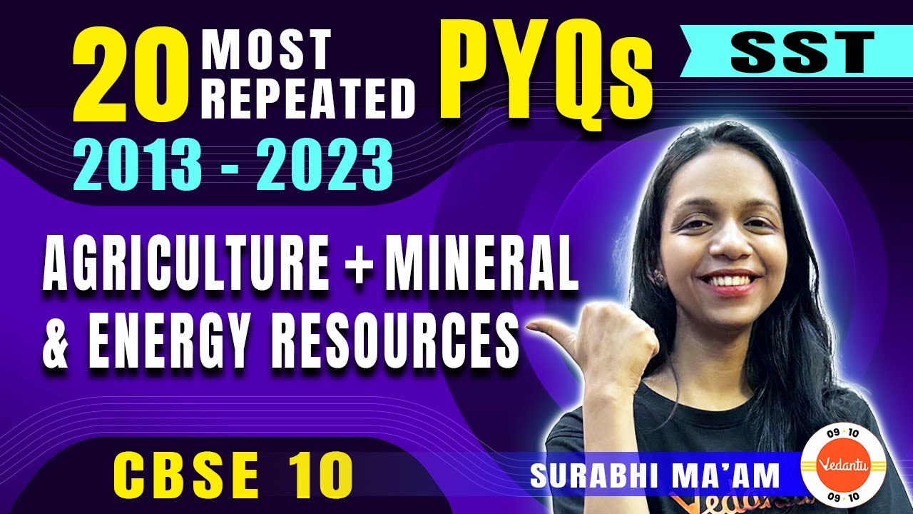 20 Most Repeated Questions from Agriculture + Mineral And Energy Resources 🔥 Class 10 Geography PYQ