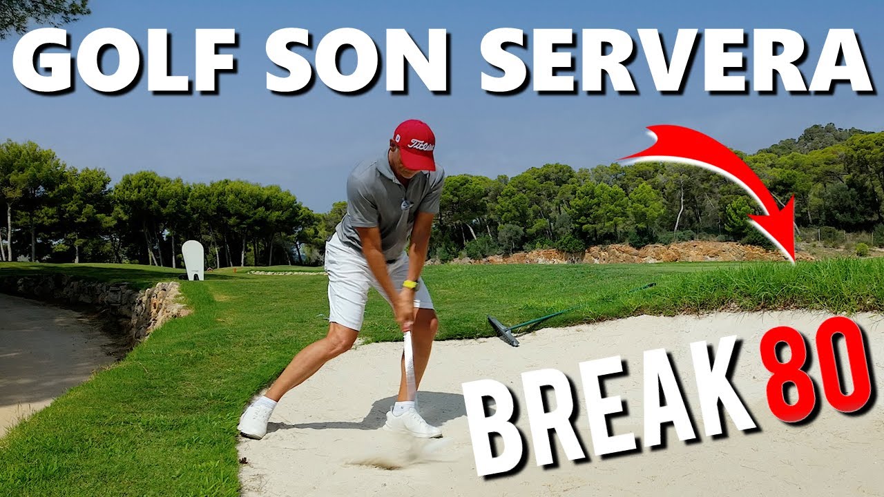 GOLF SON SERVERA - Sensationeller Golfplatz! Can I Break 80? MBK Golf