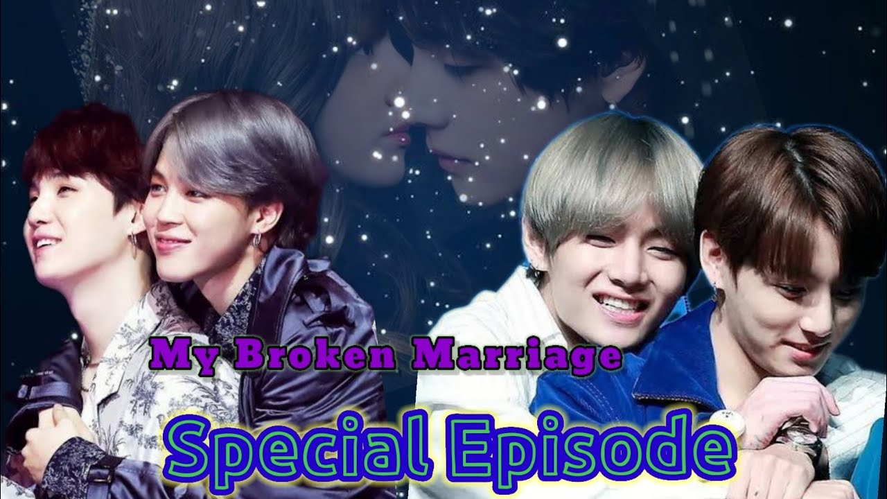 ❤️My Broken Marriage❤️Special EP//🔞🔞Mature Content Warning⚠️ Read Description👇🏻@armysisters2.0143