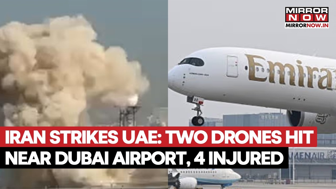 Iran Strikes UAE: Two Drones Hit Near Dubai Airport, 4 Injured As Gulf War Tensions Explode