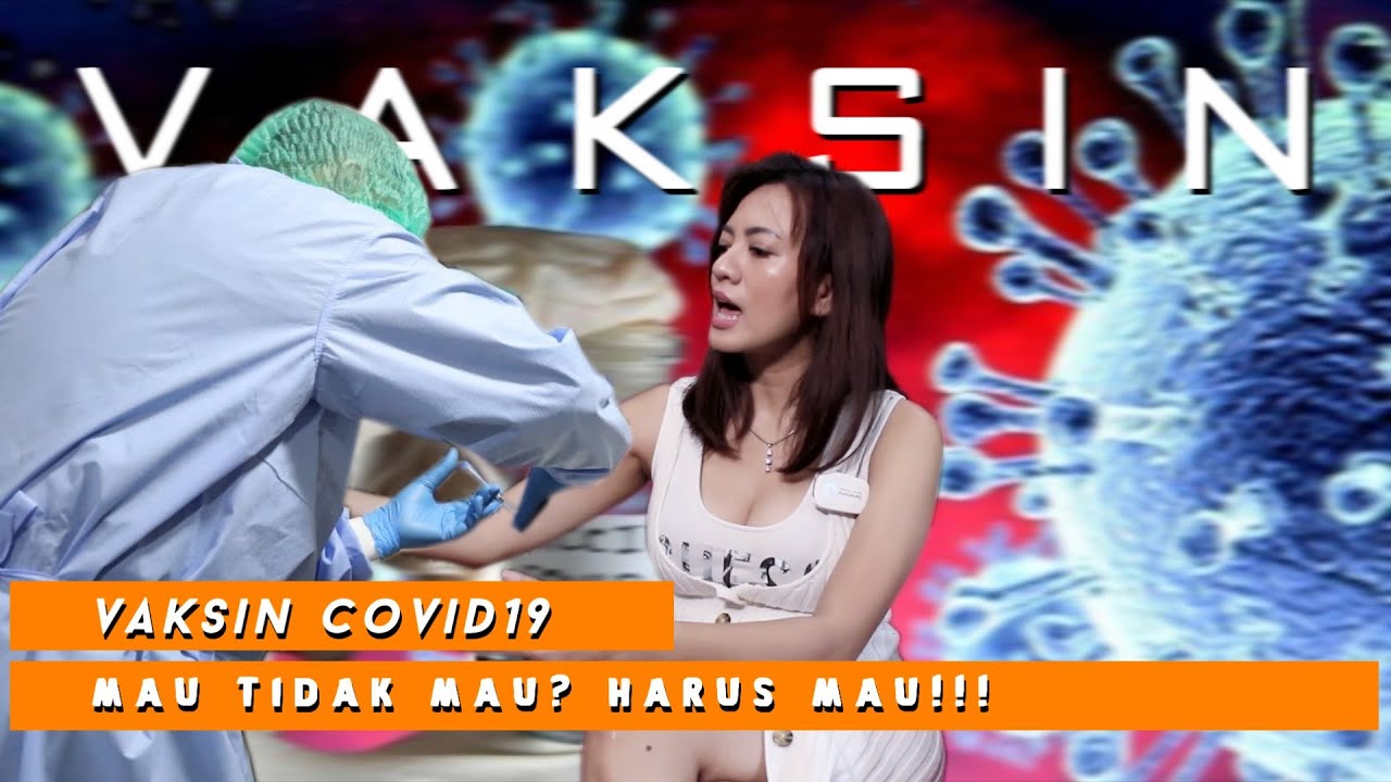 VAKSIN MAU TIDAK MAU HARUS MAU ?!!