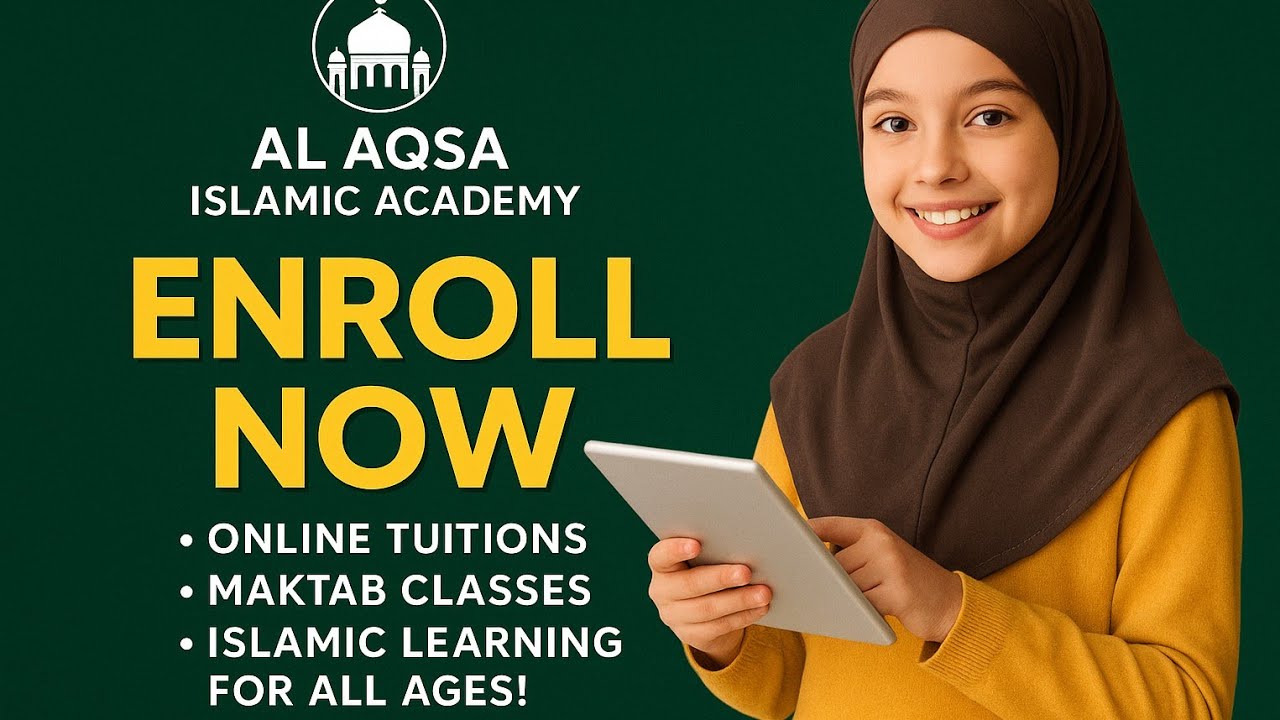 Online Tuitions + Maktab Classes | Admissions Open at Al Aqsa Islamic Academy