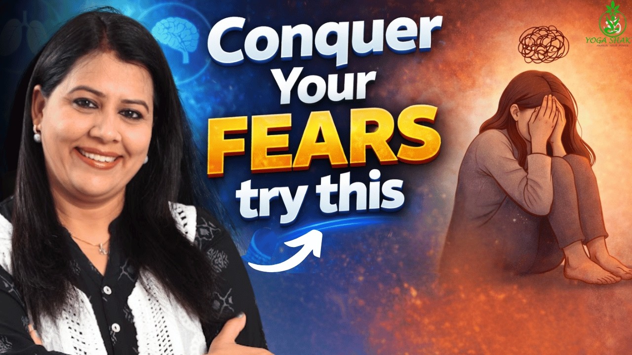 Conquer Your Fears ! 3 Powerful Techniques to Stay Calm & Confident | Yoga Shakti