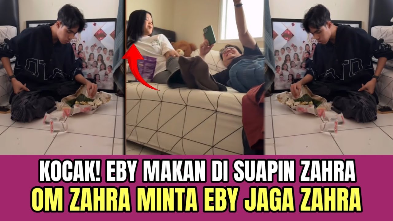 KOCAK! Eby Makan di Suapin Zahra, Om Zahra Minta Eby Jaga Zahra!