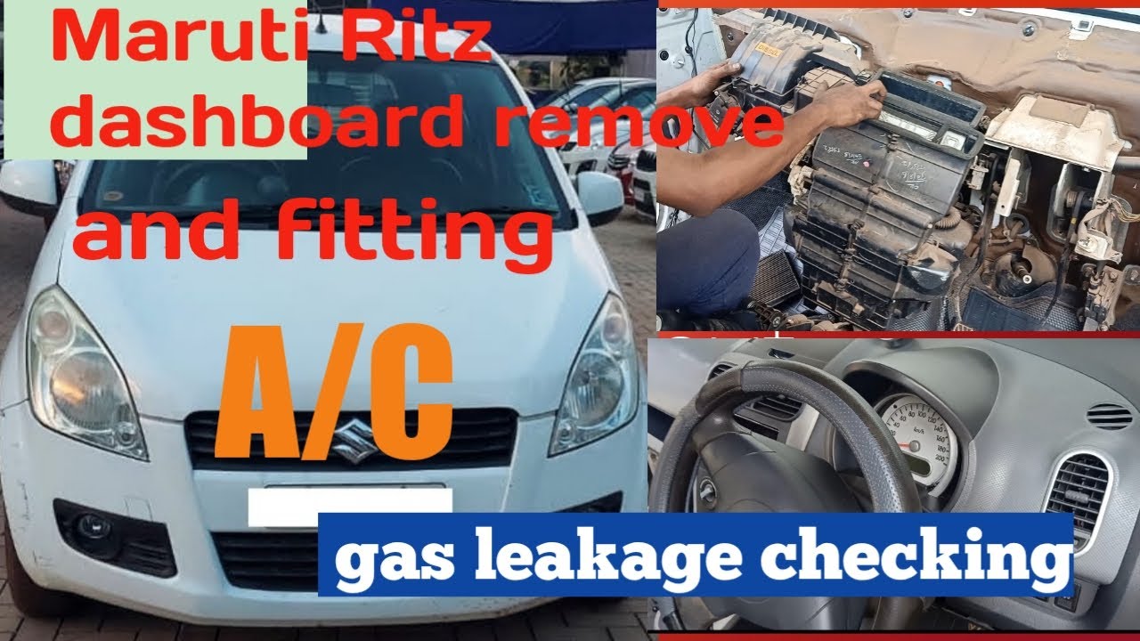 Maruti Ritz dashboard remove and fittingac gas leakage checking