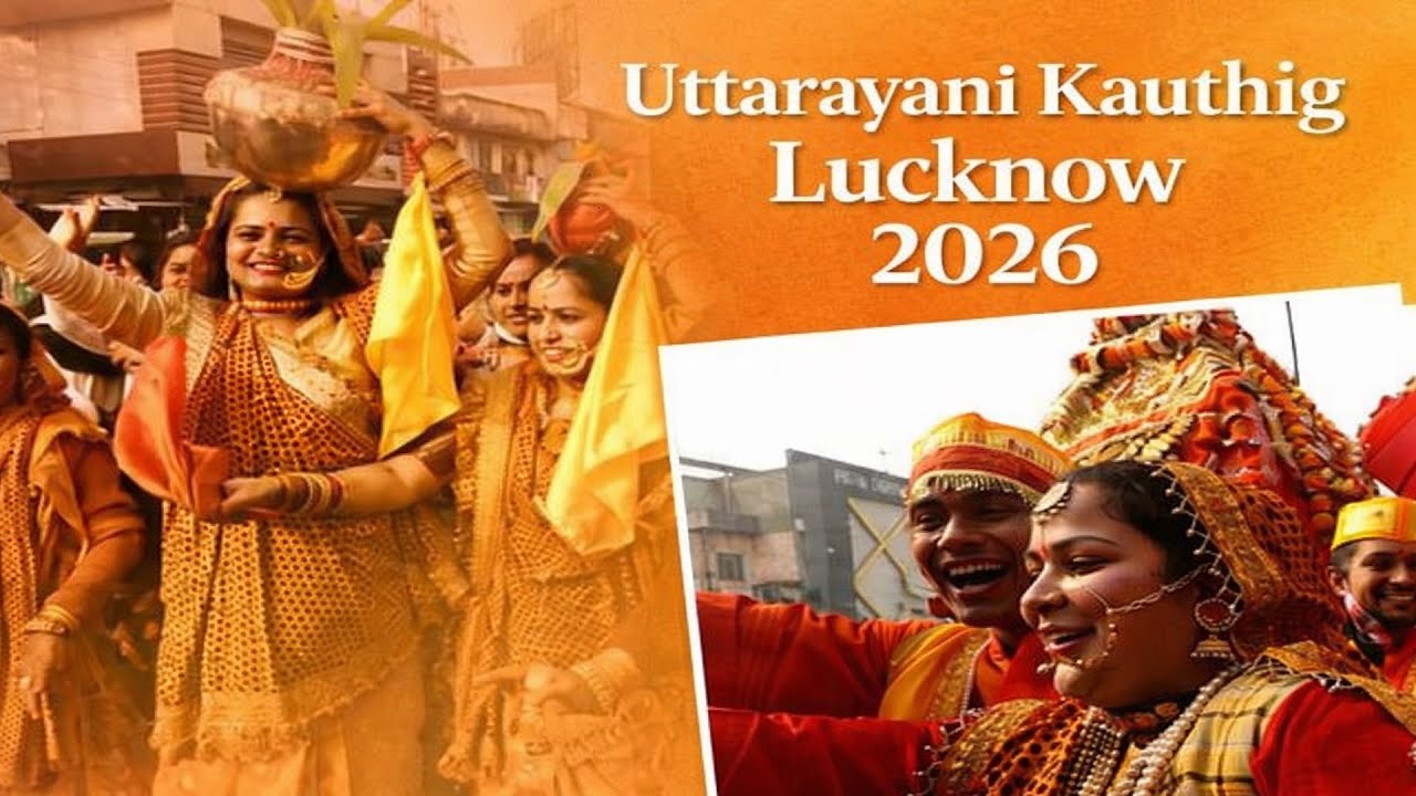 Uttarayani Kauthig Lucknow 2026 | 20 January 2026