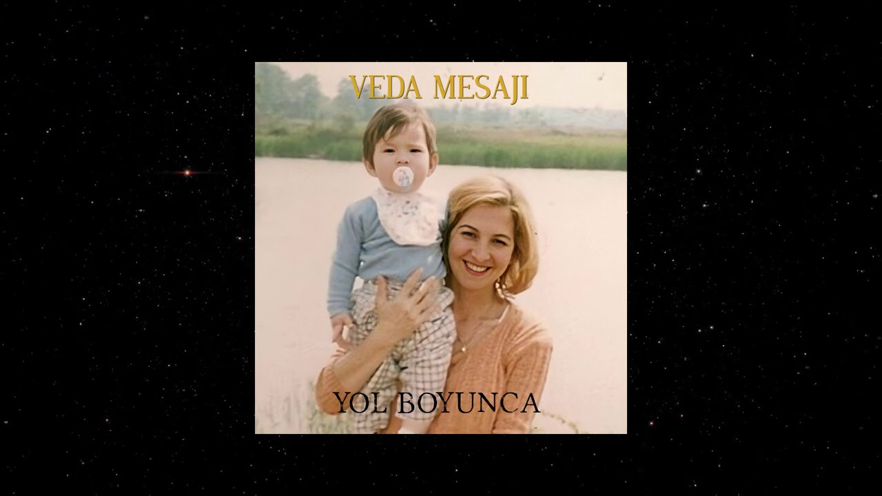 Yol Boyunca - Veda Mesajı