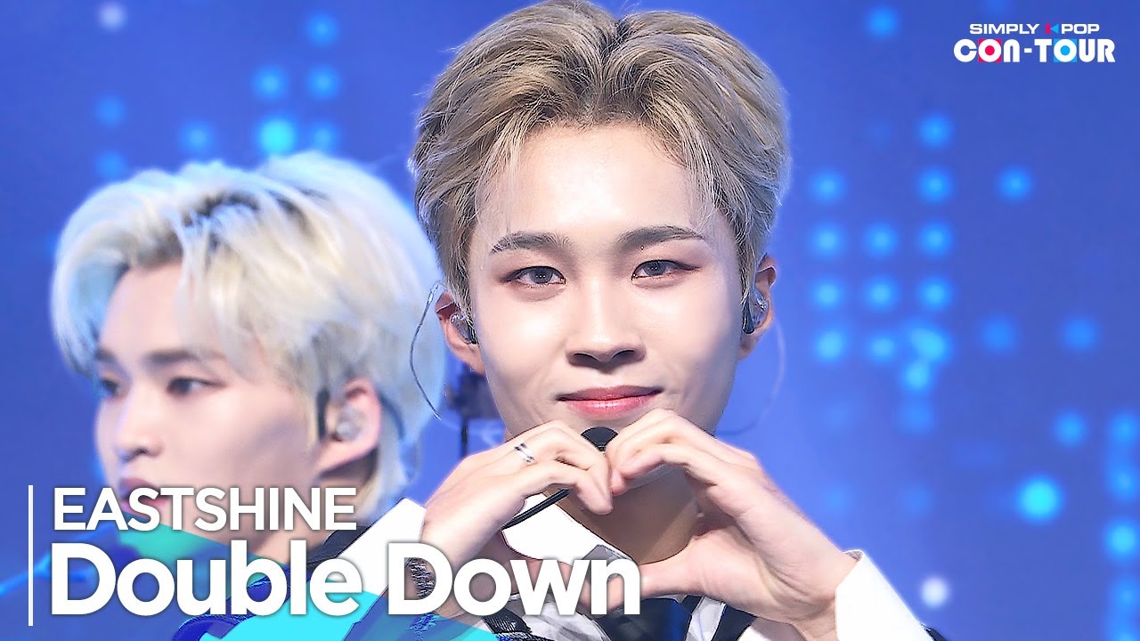 [Simply K-Pop CON-TOUR] EASTSHINE(이스트샤인) - 'Double Down' _ Ep.598 | [4K]