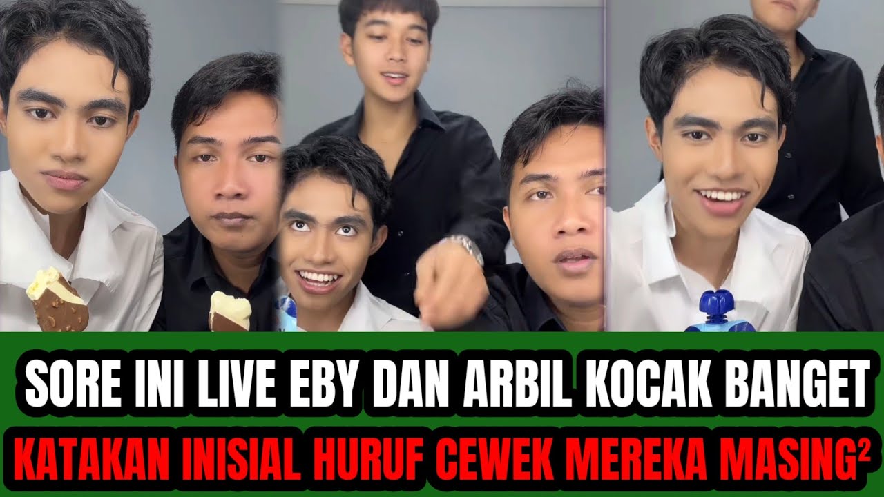 JANGAN LEWATKAN ‼️ EBY DAN ARBIL SORE KOCAK BANGET  BOCORKAN INISIAL HURUF CEWEKNYA  !
