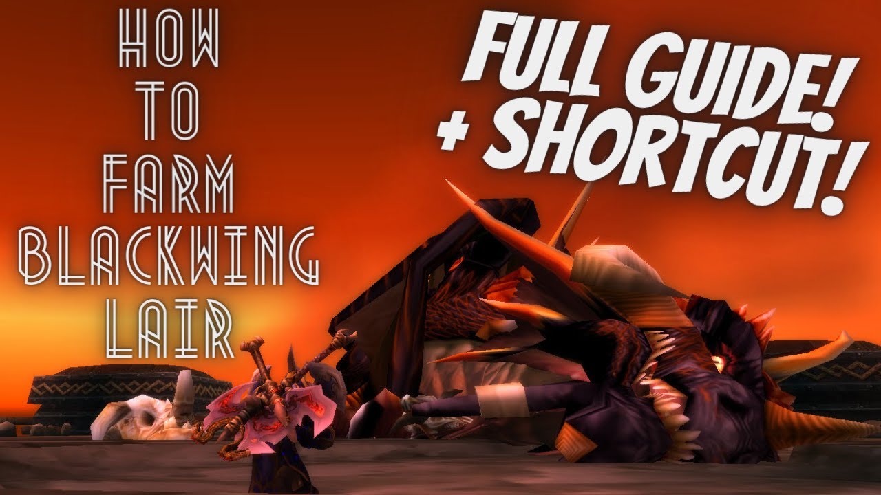 How to farm Blackwing Lair (Full Guide + Shortcut!)