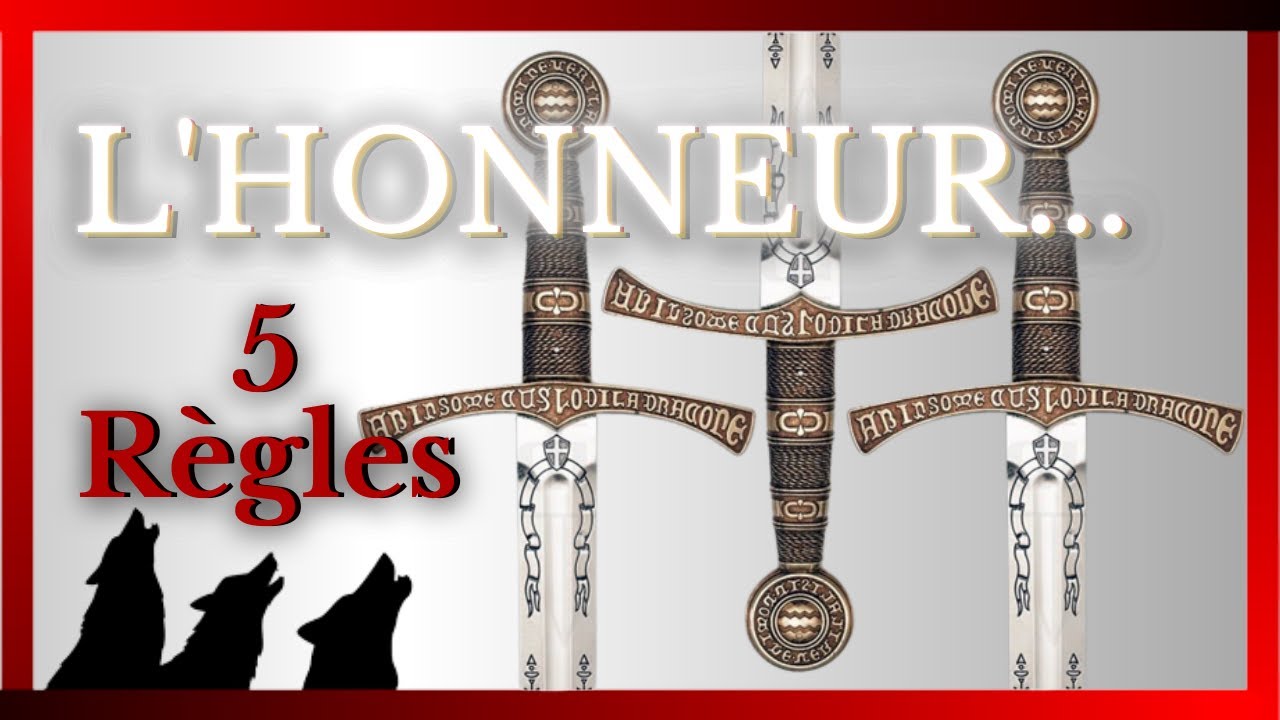 L'Honneur : 5 Règles Fondamentales - Leçons de vie