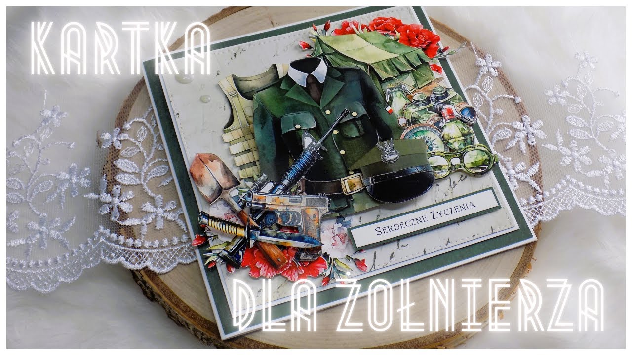 Kartki dla żołnierza/Olga Bielska-elementy do wycinania/TUTORIAL - scrapbooking!!!