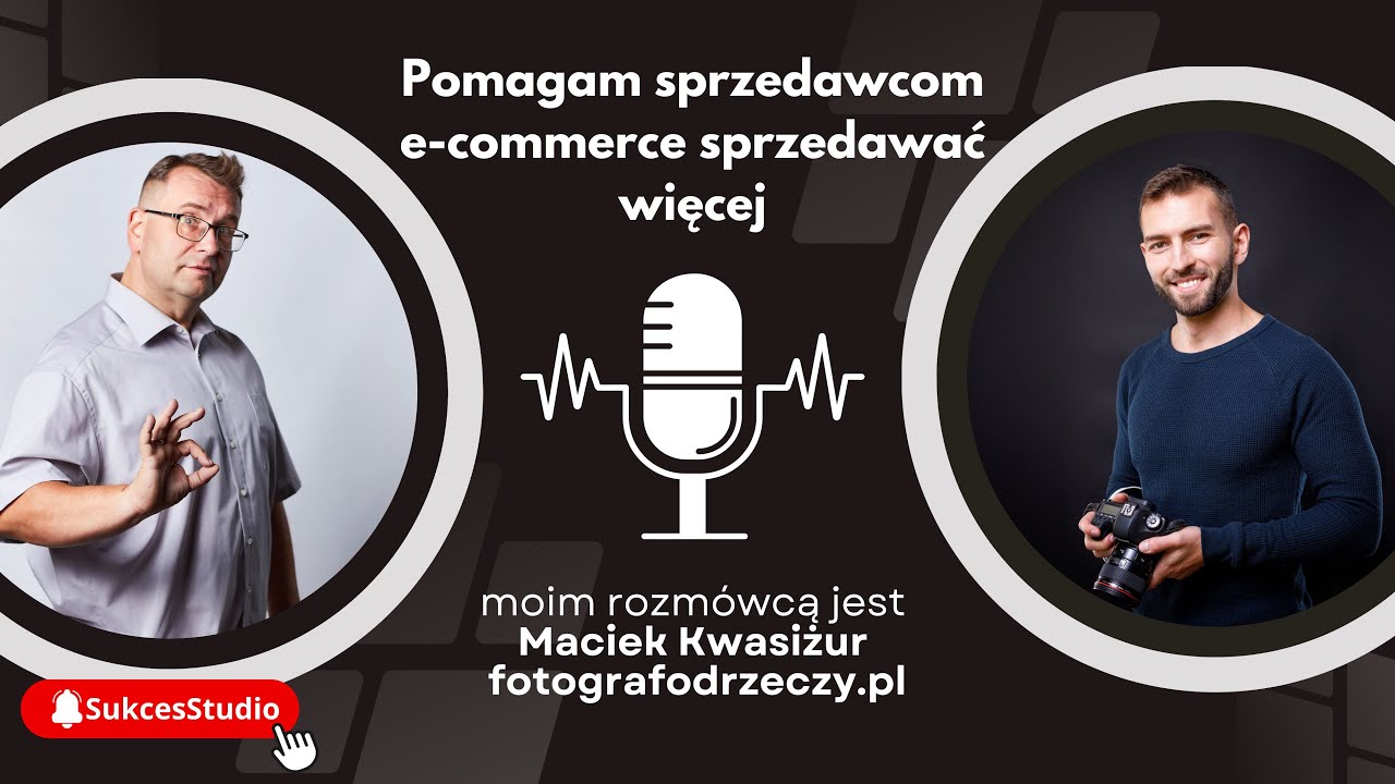 Nie potrzebujesz nowego produktu -  potrzebujesz zdjęć, które go sprzedadzą -wywiad Maciej Kwasiżur