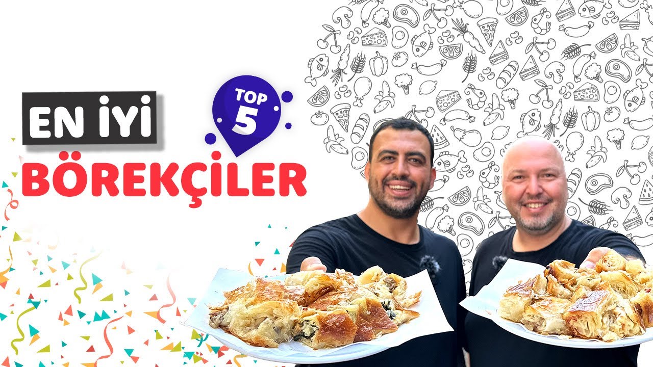 EN SEVDİĞİMİZ BÖREKÇİLER - TOP 5️⃣ - Ayaküstü Lezzetler