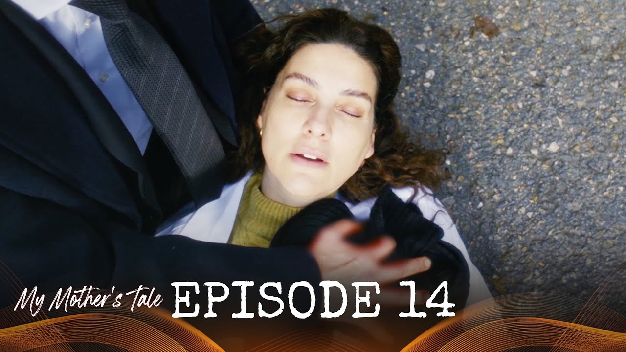 My Mother's Tale - Ep. 14 (Turkish Drama Series) | English Subtitles