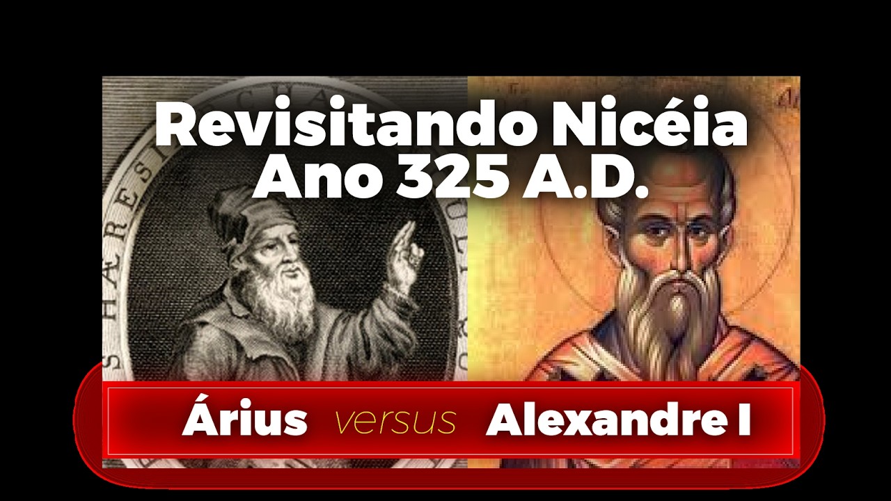 Niceia Revisitada: A Controvérsia de Ário e a Trindade