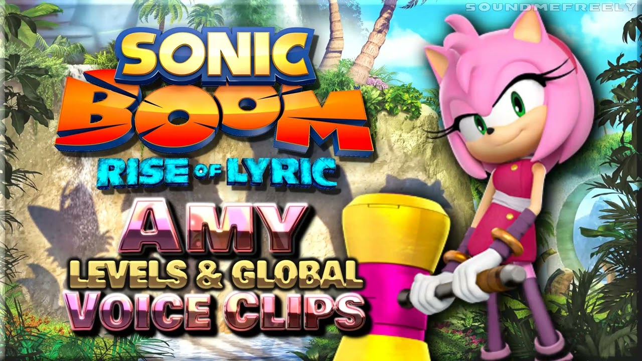 Все голосовые записи Эми Роуз • Sonic Boom: Rise of Lyric • Уровни и глобальные голосовые линии •...