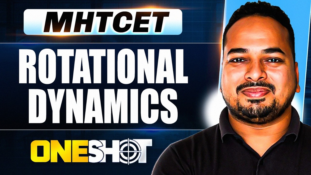 Rotational Dynamics In 1 Shot | MHTCET Physics | IMP Concepts Covered #mhtcet