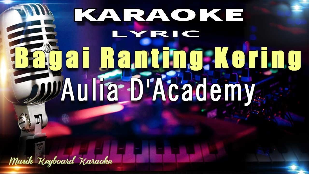 Bagai Ranting Kering - Aulia DA Karaoke Tanpa Vokal