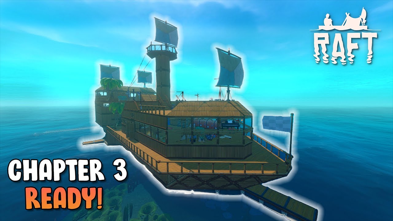 RAFT TOUR! Ready for Chapter 3!