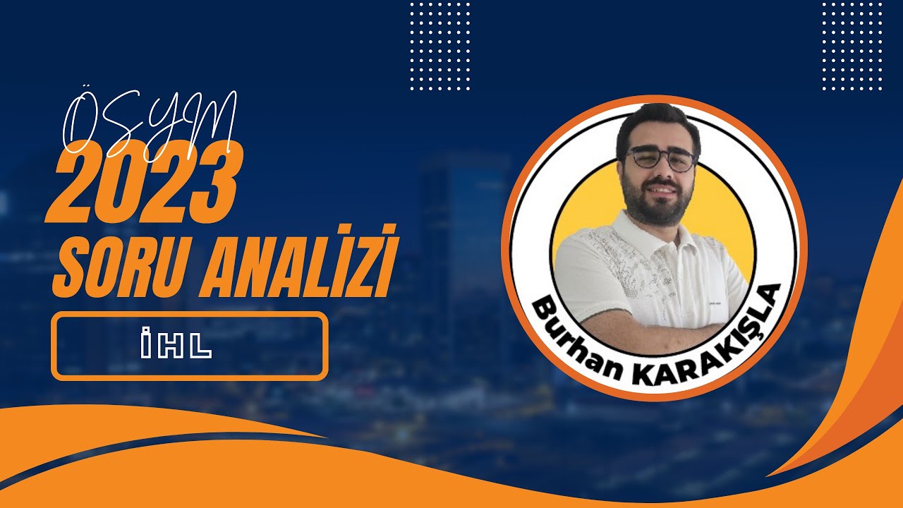 2023 İHL ÇIKMIŞ SORU ANALİZİ #dkab #ihl  #ösym
