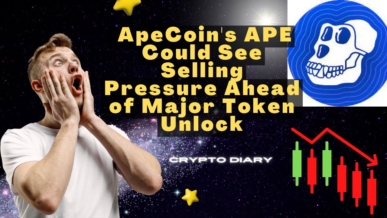 Ape Coin's APE Could See Selling Pressure Ahead of Major Token Unlock || Trade it Be Carefully