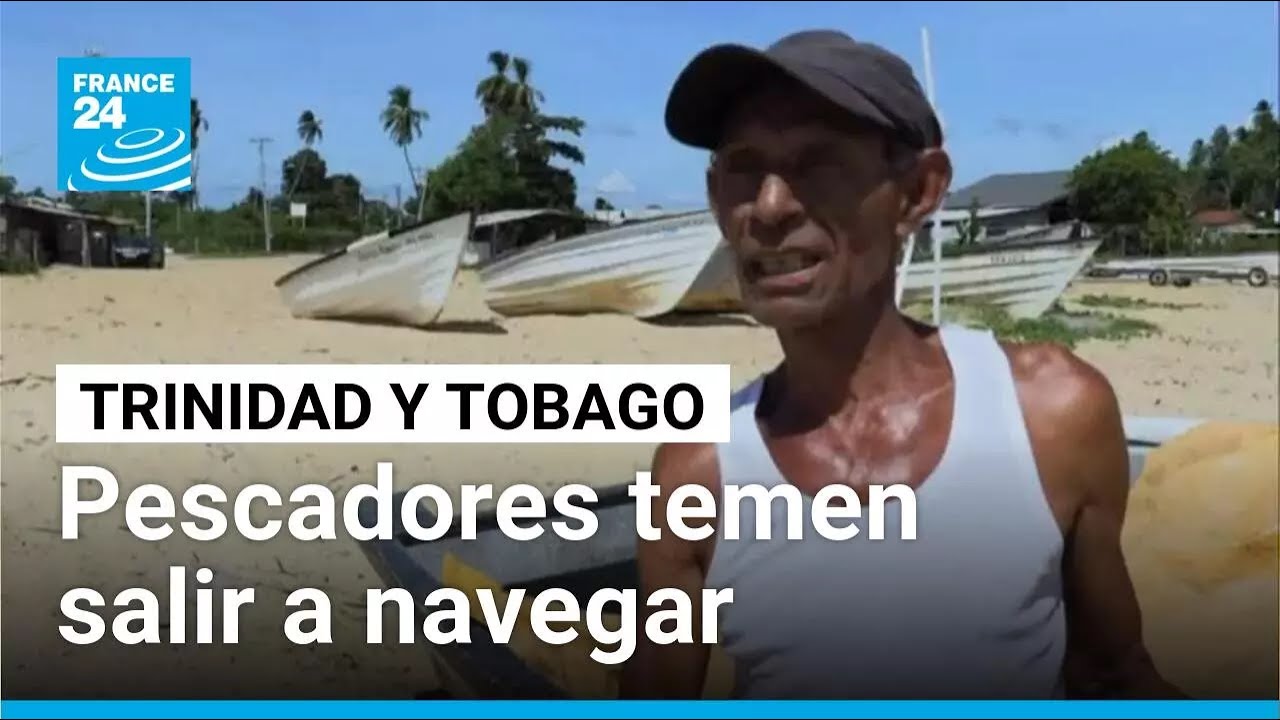 Trinidad y Tobago: pescadores temen salir a navegar por despliegue militar de EE. UU. en el Caribe