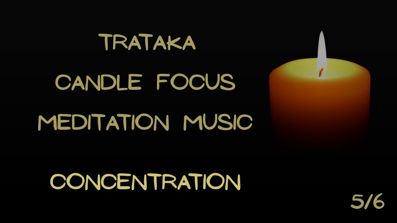 Trataka Candle Focus | Concentration Session - Part 5/6