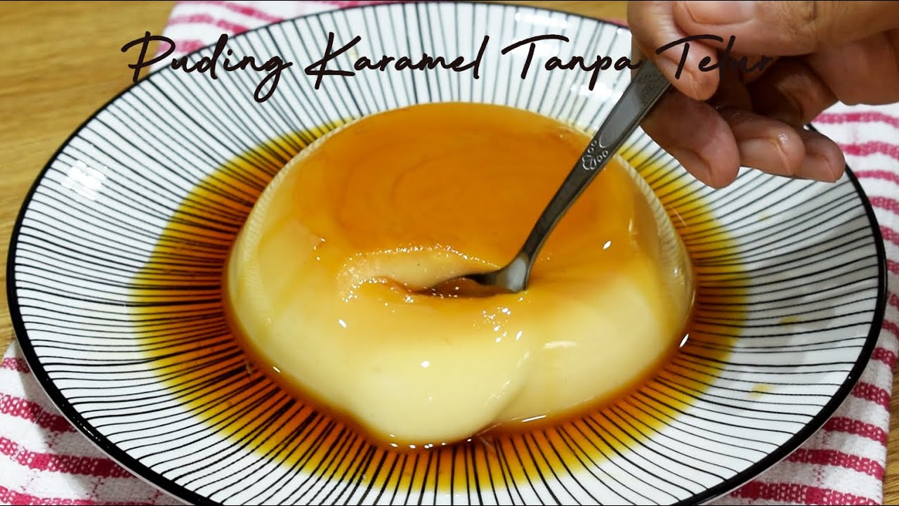 PUDING KARAMEL TANPA TELUR UNTUK BEGINNER | TANPA KUKUS TANPA OVEN