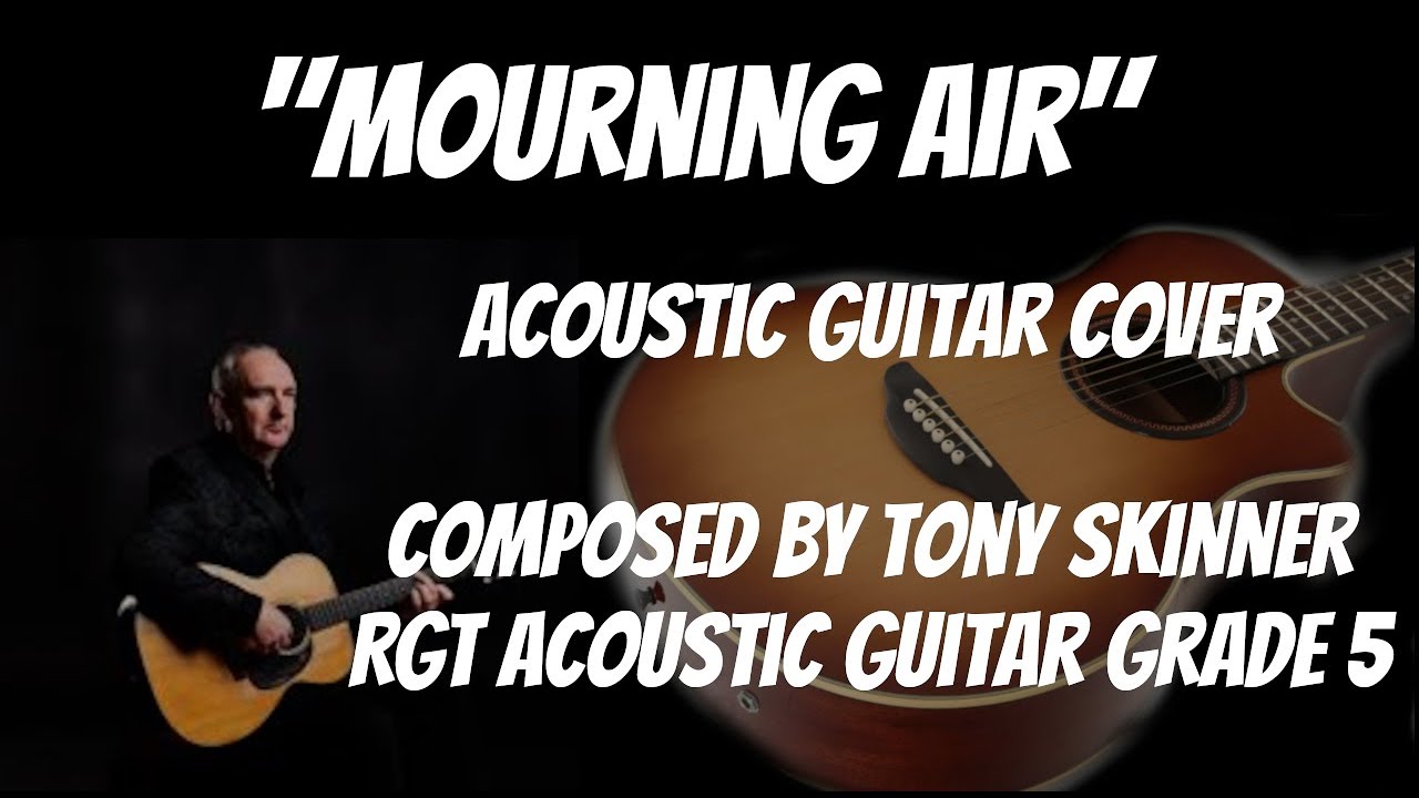 Mourning Air- Tony Skinner RGT Grade 5 (Acoustic Guitar Cover)